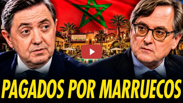 Embedded thumbnail for LOSANTOS Y MARHUENDA CONFIESAN QUE TRABAJAN PARA MARRUECOS