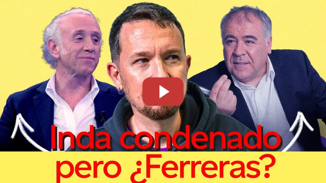 Embedded thumbnail for CONDENAN a INDA por el bulo de Granadinas pero es solo un PEÓN