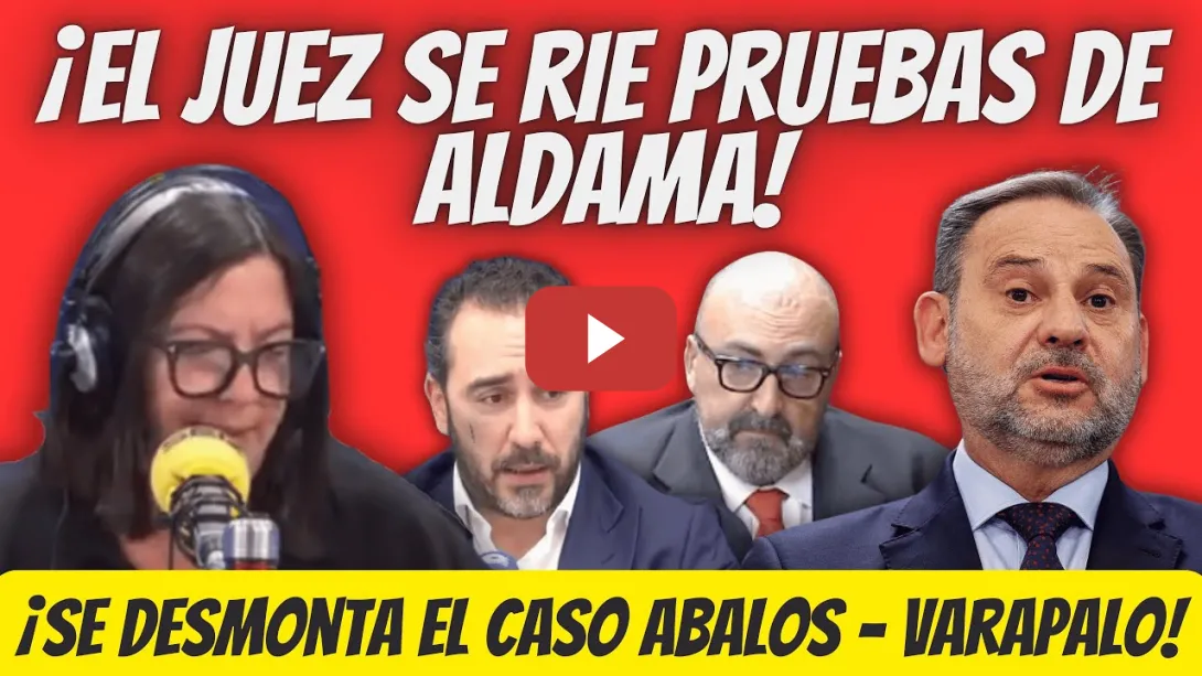 Embedded thumbnail for ¡ATENTO! - SE DESMONTA el CASO ÁBALOS - JUEZ SE RÍE PRUEBAS de Aldama