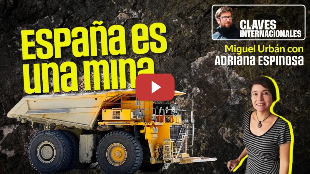 Embedded thumbnail for Claves Internacionales, con Miguel Urbán: España es una mina