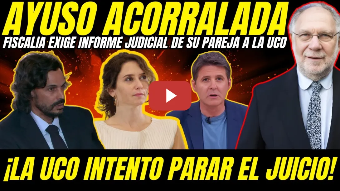 Embedded thumbnail for 🚨 ¡CERCO JUDICIAL A AYUSO! FISCALIA EXIGE A LA UCO EL INFORME CONTRA SU PAREJA PARA PROCESARLO