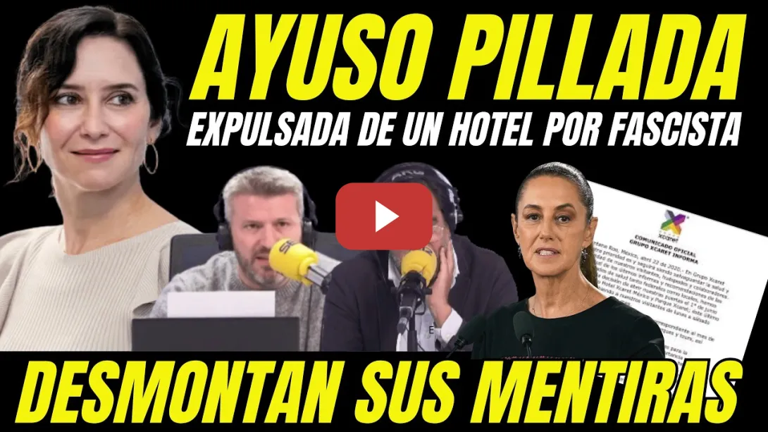 Embedded thumbnail for HOTEL MEXICANO EXPULSA AYUSO "PRENSA EN MEXICO TUMBA BULO CANCELACIÓN DEL VIAJE" HUIDA A ESPAÑA