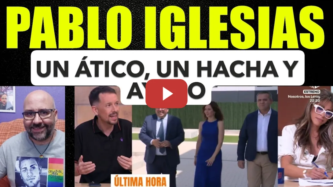 Embedded thumbnail for Pablo Iglesias conecta el ático de Ayuso con un hacha. Extremadura y la tauromaquia.