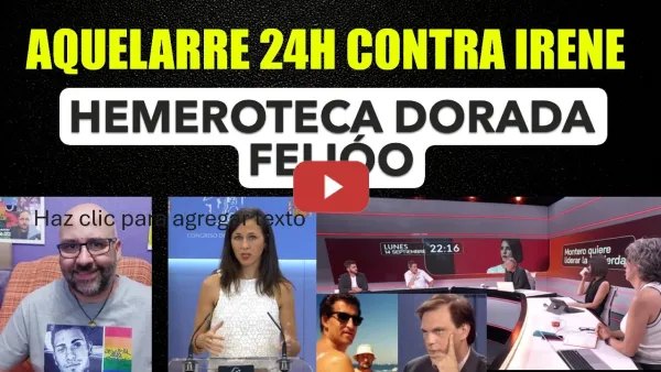 Embedded thumbnail for Aquelarre 24h contra Irene Montero. La fachatogacía desatada. Bulos Newtrolos