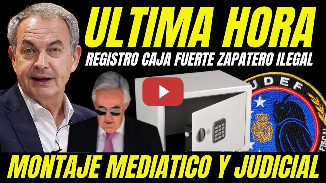 Embedded thumbnail for ÚLTIMA HORA JOYAS ZAPATERO "REGISTRO CAJA FUERTE FUE UN MONTAJE MEDIÁTICO Y JUDICIAL"
