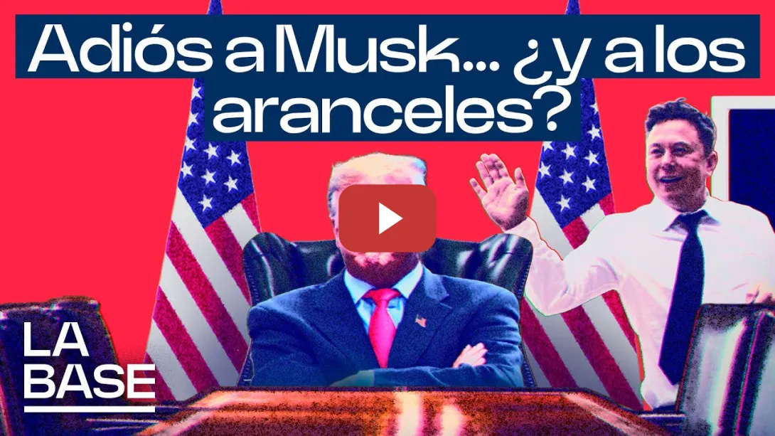 Embedded thumbnail for La Base 5x147 | Musk rompe con Trump; la Justicia de EEUU suspende los aranceles