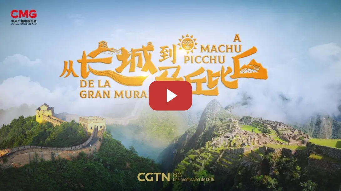Embedded thumbnail for De la Gran Muralla a Machu Picchu | CGTN
