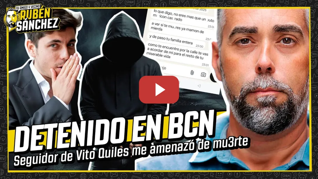 Embedded thumbnail for La Policía detiene al seguidor de Vito Quiles que me amenazó de mu3rte