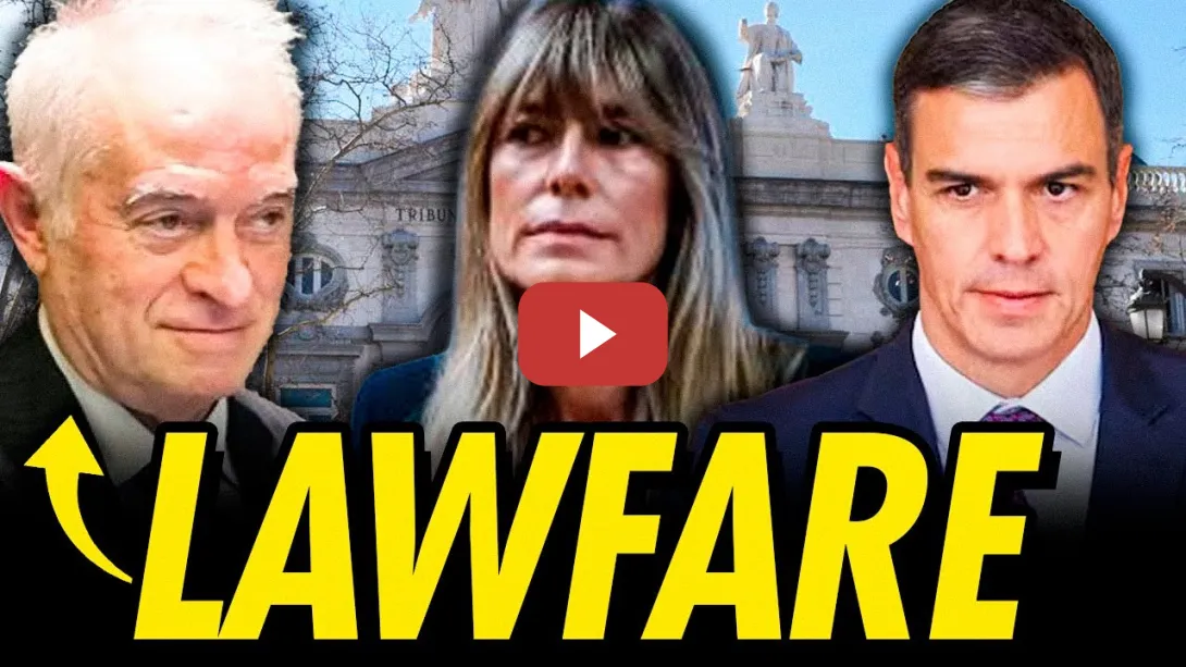 Embedded thumbnail for LAWFARE EN ESPAÑA: LA JUSTICIA COMO ARMA POLÍTICA