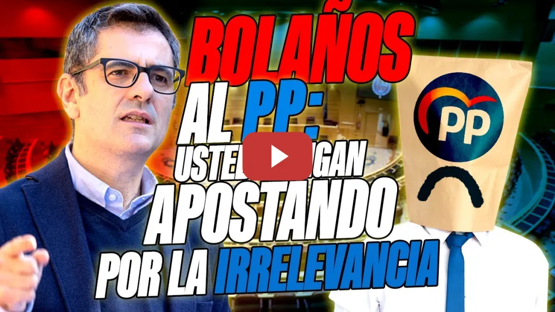 Embedded thumbnail for PSOE / BOLAÑOS AL PP: USTEDES SIGAN APOSTANDO POR LA IRRELEVANCIA