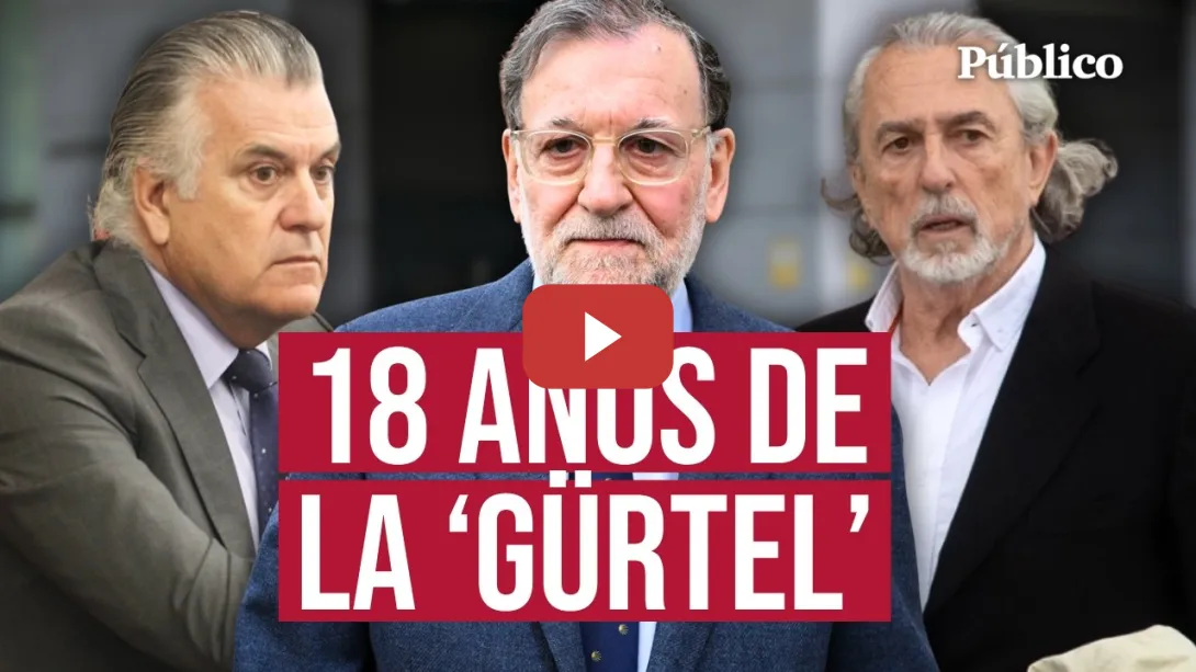 Embedded thumbnail for Gürtel, 18 años después: la MAYOR TRAMA de CORRUPCIÓN del PP que hizo caer al Gobierno de RAJOY