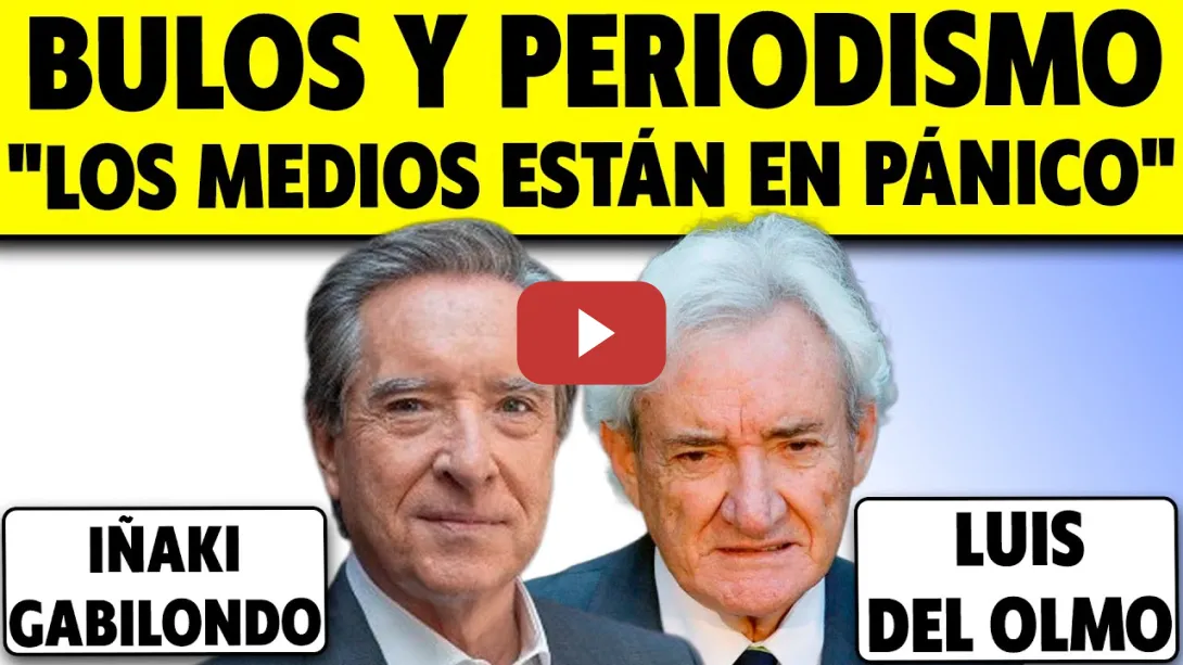 Embedded thumbnail for ¿QUÉ PASA EN EL PERIODISMO? BULOS Y PÁNICO FINANCIERO. IÑAKI GABILONDO Y LUIS DEL OLMO