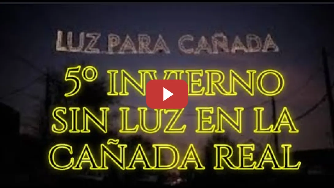 Embedded thumbnail for 5º Invierno sin luz en la Cañada Real