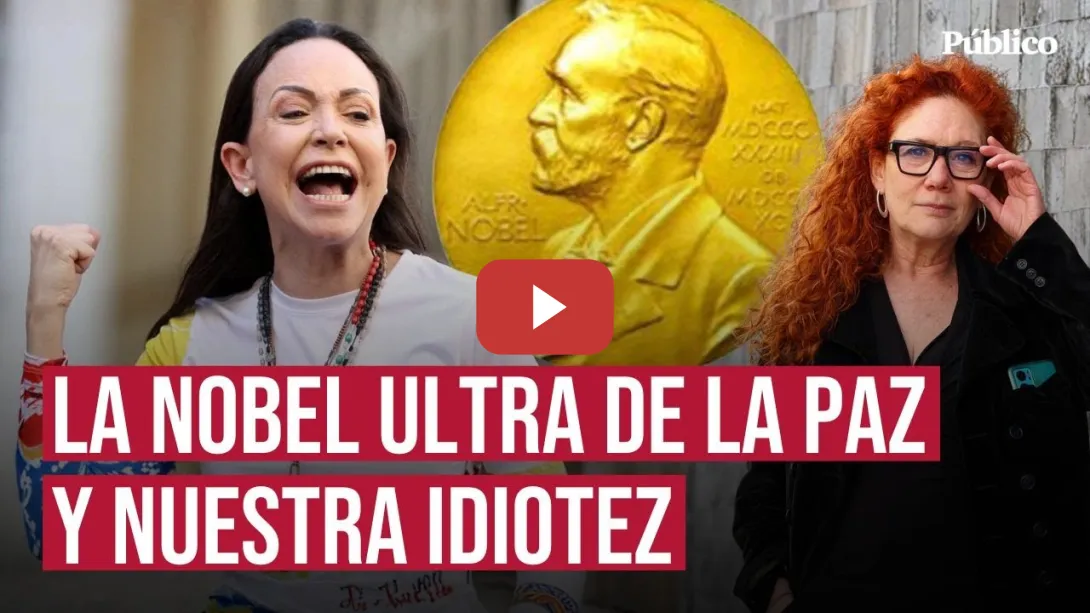 Embedded thumbnail for La Nobel ultra de la Paz y nuestra idiotez sin límites, por Cristina Fallarás