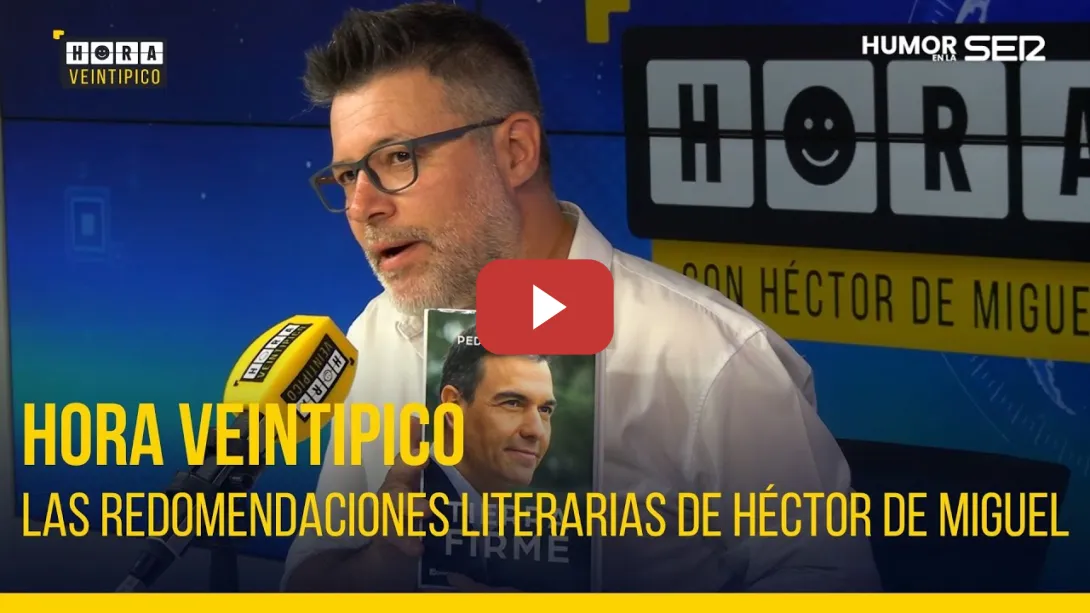 Embedded thumbnail for Hora Veintipico | La recomendaciones literarias de Héctor de Miguel
