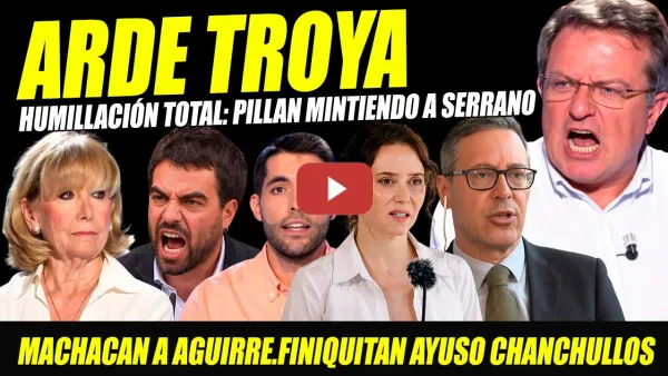 Embedded thumbnail for HUMILLACIÓN TOTAL: SERRANO PILLADO MINTIENDO. DEFENSA DE AYUSO A TOMAR POR SACO. GUARDANS