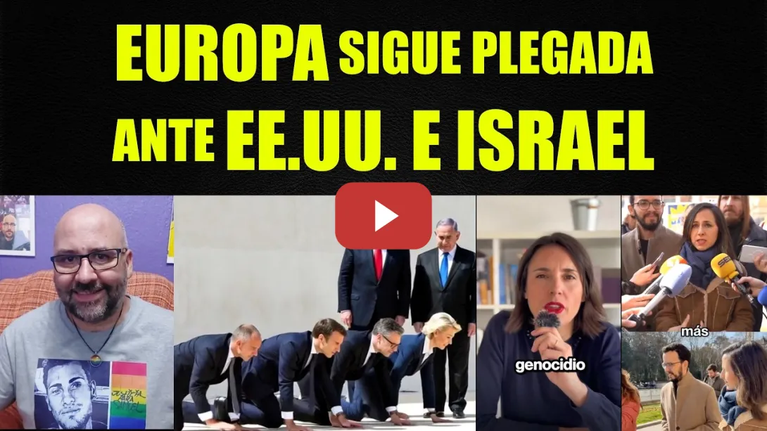 Embedded thumbnail for Europa sigue arrastrada ante Israel y Estados Unidos. Demoliciones Mañueco.