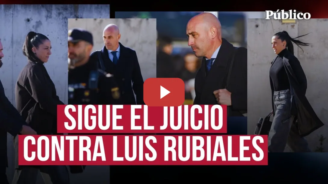 Embedded thumbnail for DIRECTO | Sigue el juicio por el beso no consentido de Luis Rubiales a Jenni Hermoso