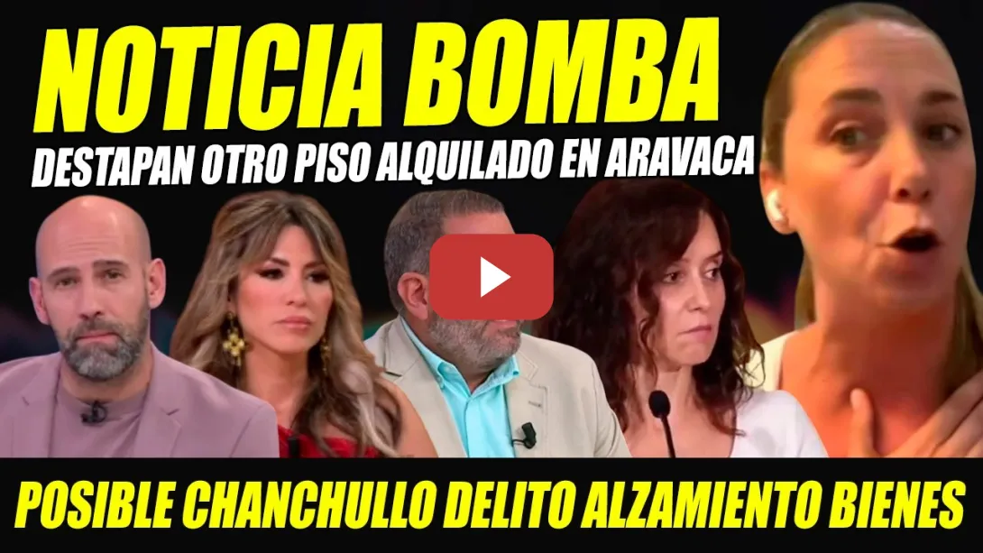 Embedded thumbnail for BOMBAZO: PISO AYUSO ARAVACA Y POSIBLE DELITO ALZAMIENTO DE BIENES. MAR ESPINAR PLANTA CARA