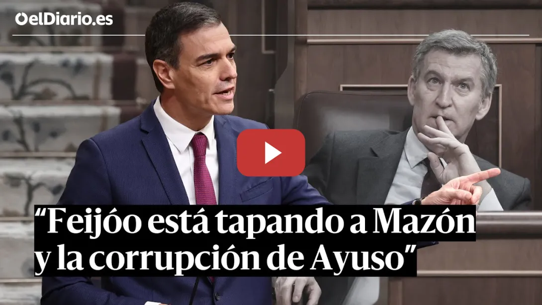 Embedded thumbnail for SESIÓN DE CONTROL | SÁNCHEZ acusa a FEIJÓO de tapar la negligencia de MAZÓN y la CORRUPCIÓN de AYUSO