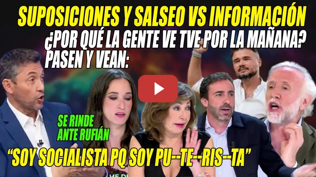 Embedded thumbnail for PONEN en su SITIO a INDA ENLOQUECIDO en un BOCHORNOSO DEBATE con Ana Rosa🔥Lección de Javier Ruiz🔥