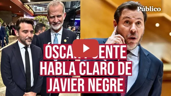 Embedded thumbnail for ÓSCAR PUENTE, sin pelos en la lengua con la foto del REY y NEGRE: "Yo no le tocaría ni con un palo"