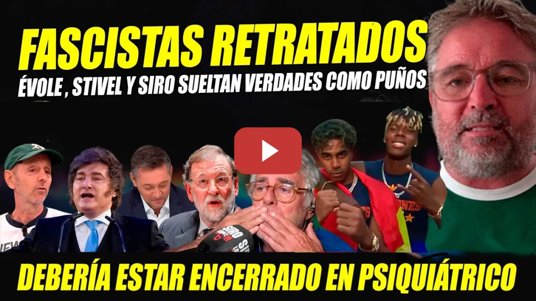 Embedded thumbnail for REVIENTAN A RAJOY, MILEI Y ARGENTINA. ÉVOLE, Alejo Stivel Y SIRO LÓPEZ SUELTAN VERDADES COMO PUÑOS