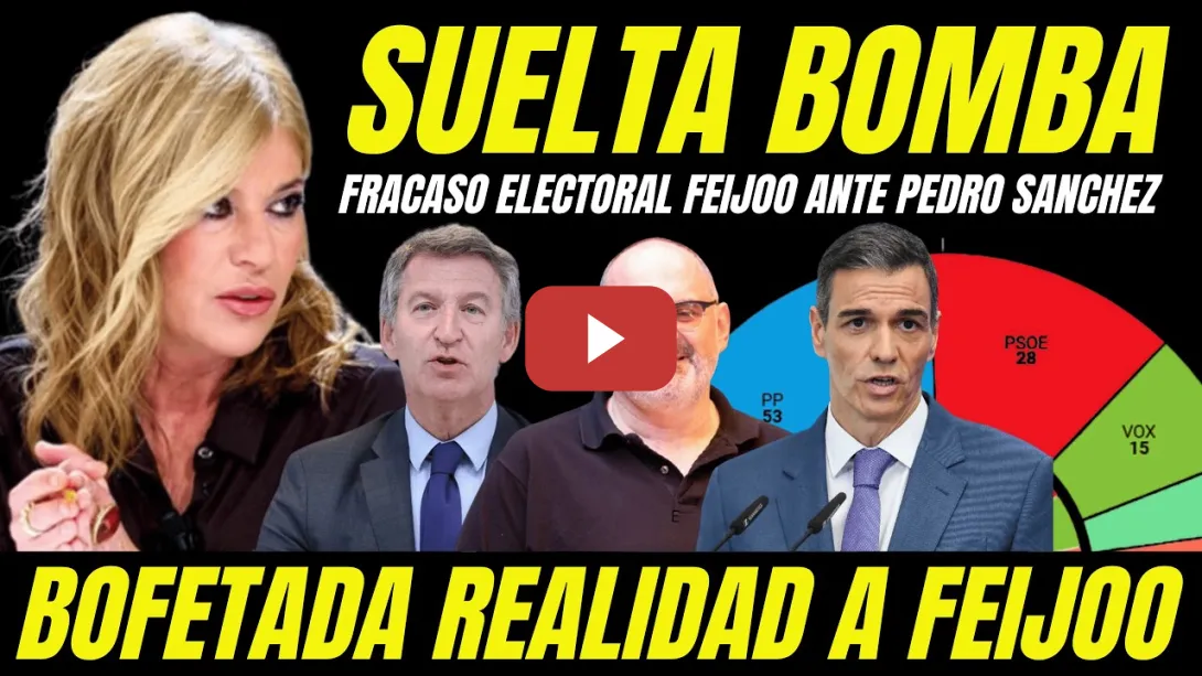 Embedded thumbnail for FEIJÓO ENTRA EN PÁNICO "ANTICIPAN FRACASO ELECTORAL ANTE PEDRO SÁNCHEZ ELECCIONES GENERALES"