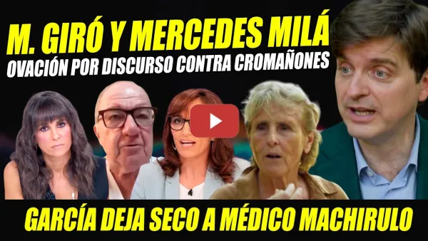 Embedded thumbnail for MARC GIRÓ Y MERCEDES MILÁ OVACIONADOS POR HUMILLAR A CROMAÑONES. GARCÍA DESTROZA A MACHIRULO
