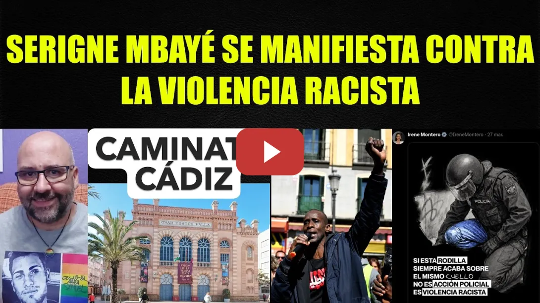 Embedded thumbnail for Serigne Mbayé se manifiesta contra la violencia policial. Irene Montero contra la transfobia. Cádiz.