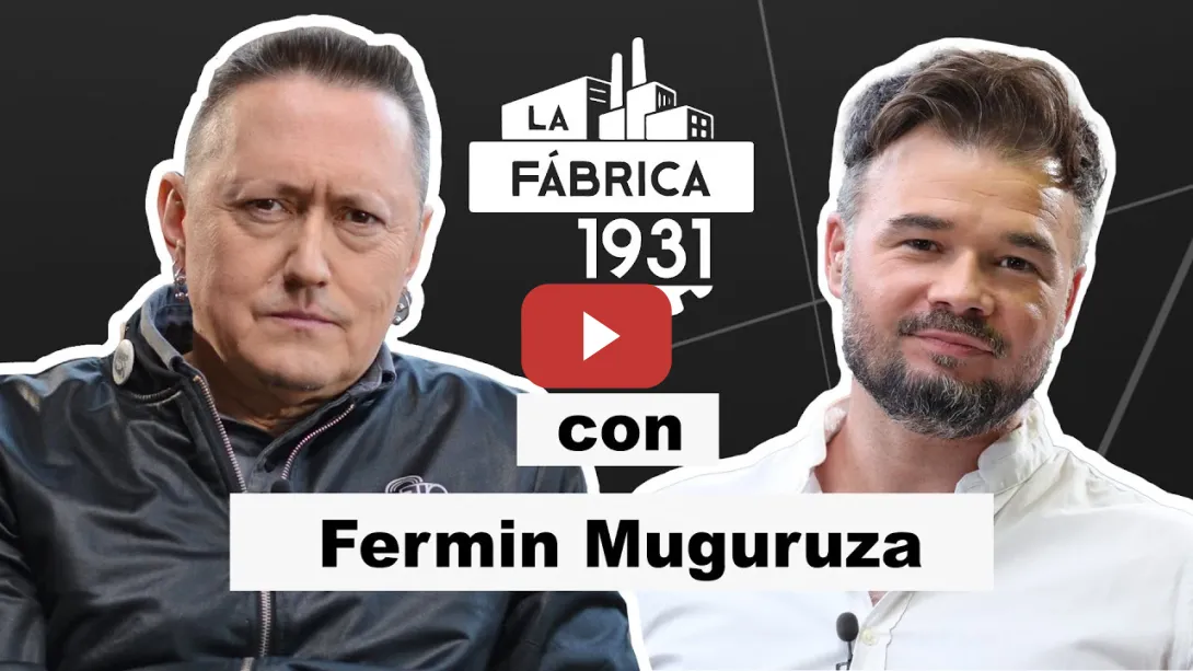 Embedded thumbnail for LA FÁBRICA DE RUFIÁN CON FERMÍN MUGURUZA. #LFMUGURUZA