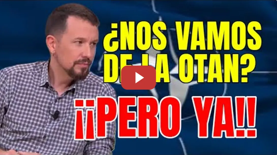 Embedded thumbnail for ¿Nos vamos de la OTAN ? Opinan: Pablo iglesias, Ione Belarra, Enrique Santiago, Gabriel Rufián.
