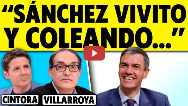 Embedded thumbnail for "PEDRO SÁNCHEZ VIVITO Y COLEANDO..." VILLARROYA CON CINTORA
