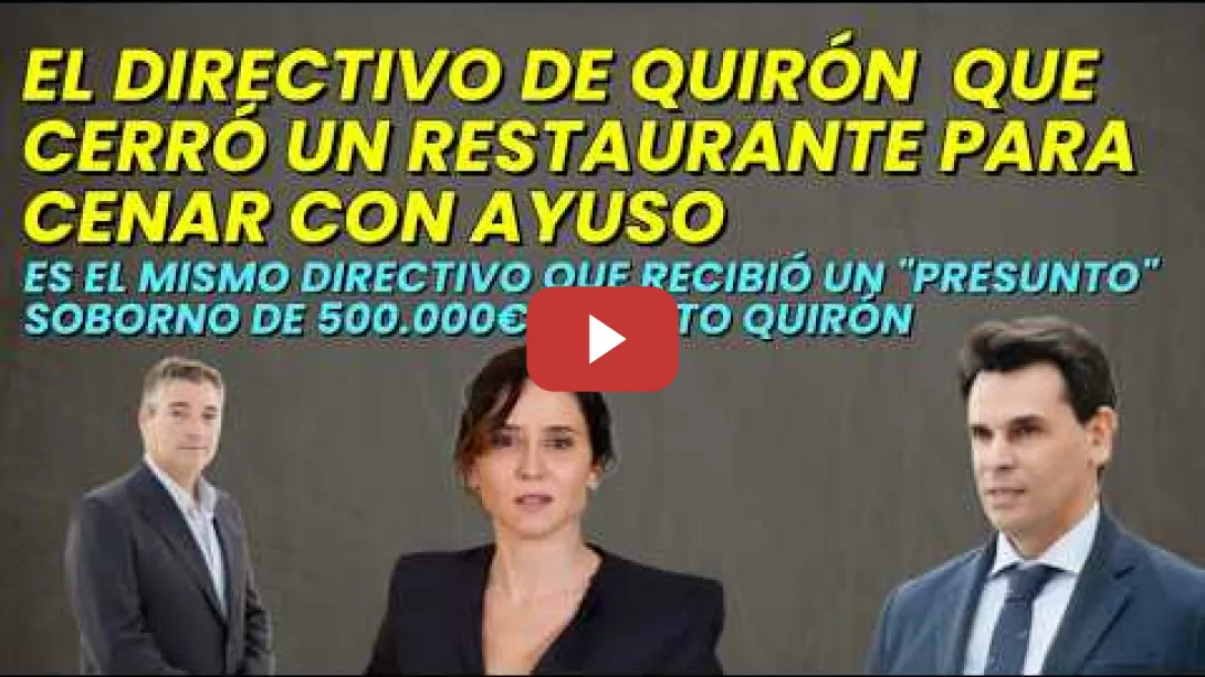 Embedded thumbnail for Ayuso cenó con el directivo de Quirón que recibió un "Presunto" soborno de Alberto Quirón