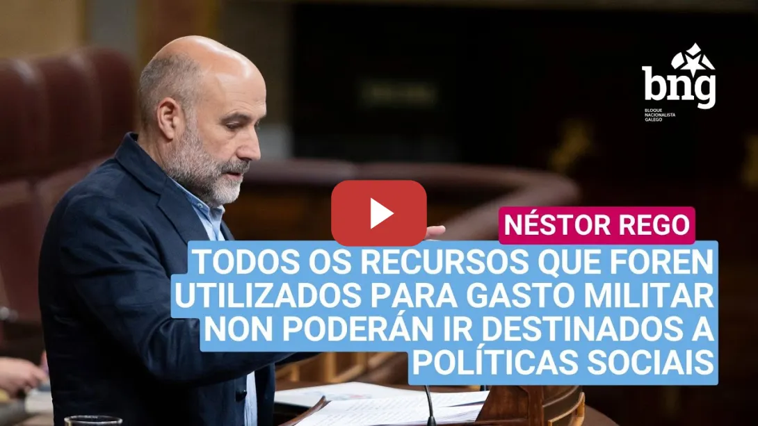 Embedded thumbnail for Os recursos que foren utilizados no gasto militar non poderán ir destinados a políticas sociais