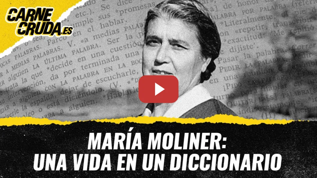 Embedded thumbnail for T11x105 - María Moliner: una vida en un diccionario (CARNE CRUDA)