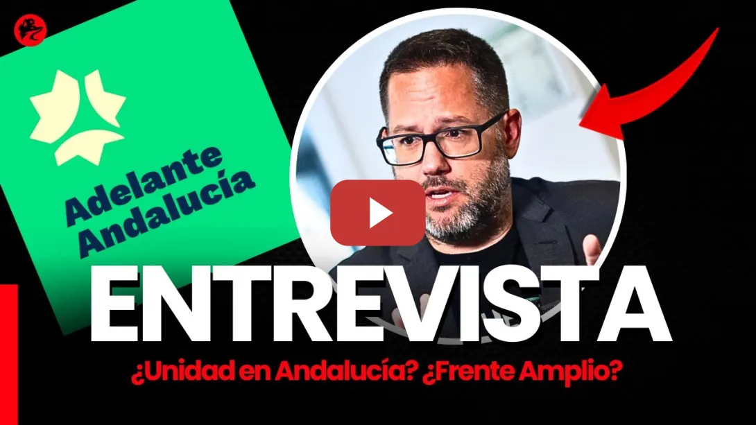 Embedded thumbnail for El líder de Adelante Andalucía me responde: bipartidismo, Andalucía, ¿unidad?, ¿frente amplio?