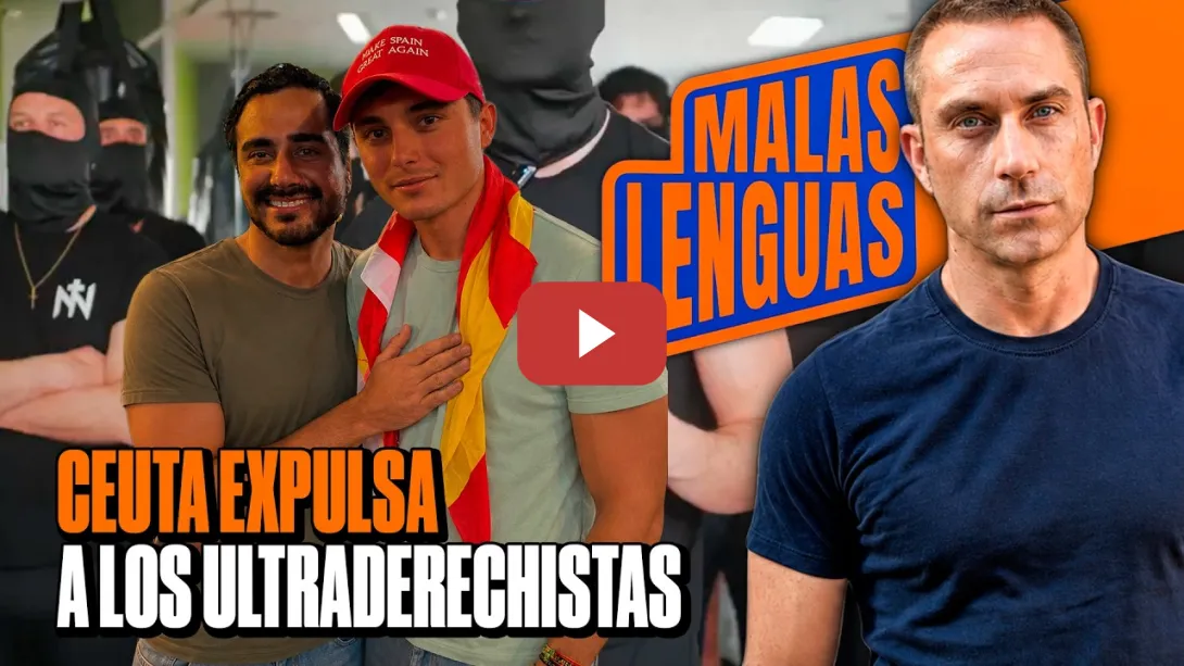 Embedded thumbnail for La expulsión de los ultraderechistas de Ceuta y la campaña de desinformación internacional