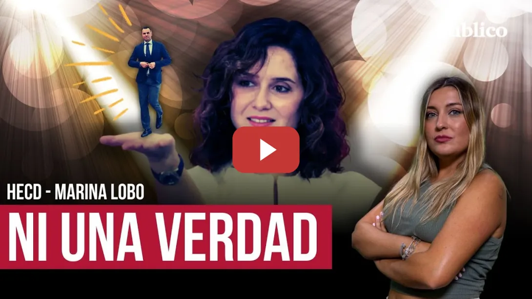 Embedded thumbnail for Ni una verdad. ¿Mentira, lapsus o tomadura de pelo? Marina Lobo repasa todas las versiones de Ayuso