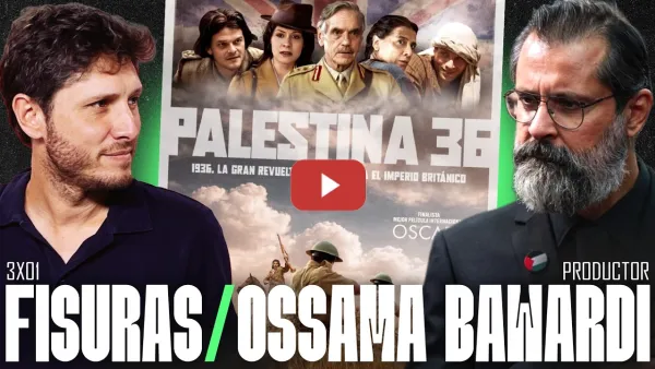 Embedded thumbnail for Ossama Bawardi: PALESTINE 36 producer | Fisuras 3x01