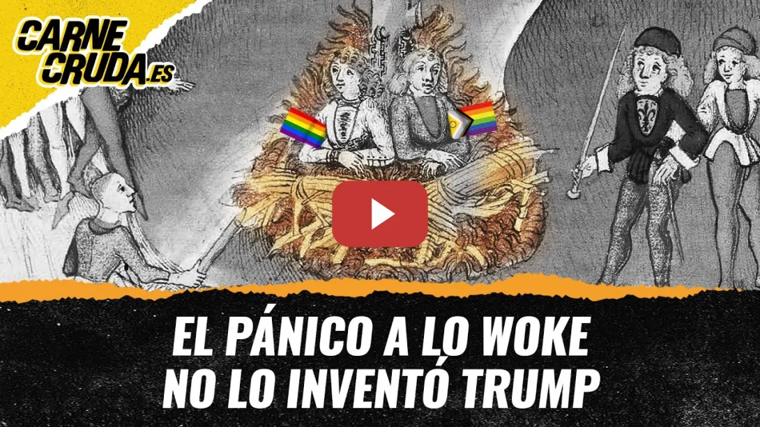 Embedded thumbnail for T11x96 - El pánico a lo woke no lo inventó Trump (CARNE CRUDA)