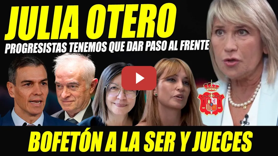 Embedded thumbnail for JULIA OTERO SUELTA CAÑONAZO EN EL INTERMEDIO CONTRA JUECES GOLPISTAS Y LA SER. ¡DAR PASO AL FRENTE!