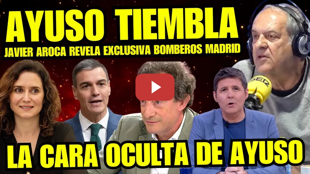 Embedded thumbnail for JAVIER AROCA HUNDE EN LA MISERIA A AYUSO “BOMBEROS SUELTAN BOMBA SOBRE LA CARA OCULTA DEL PP MADRID”