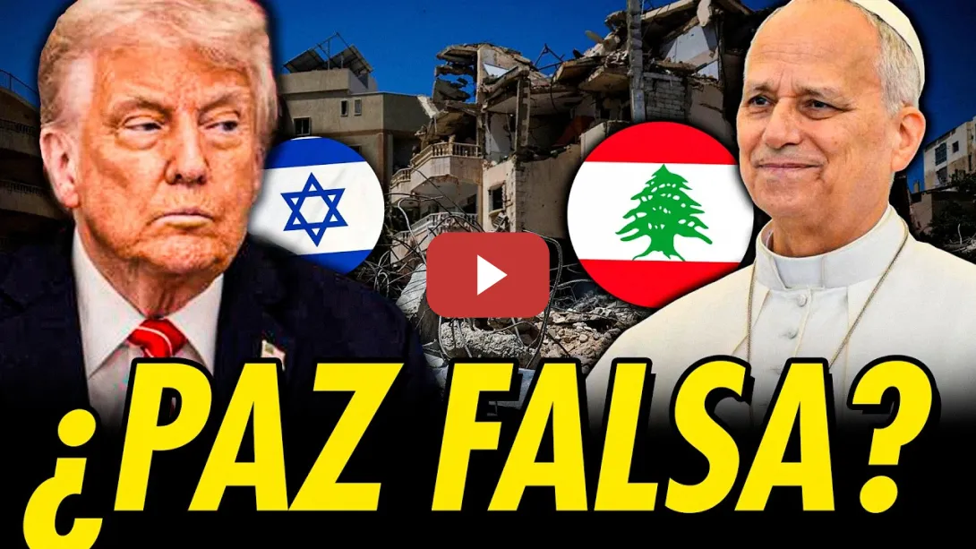 Embedded thumbnail for ACUERDO DE PAZ EN LÍBANO TRAS CRÍMENES BRUTALES DE ISRAEL Y EL CHOQUE DE TRUMP CONTRA EL PAPA