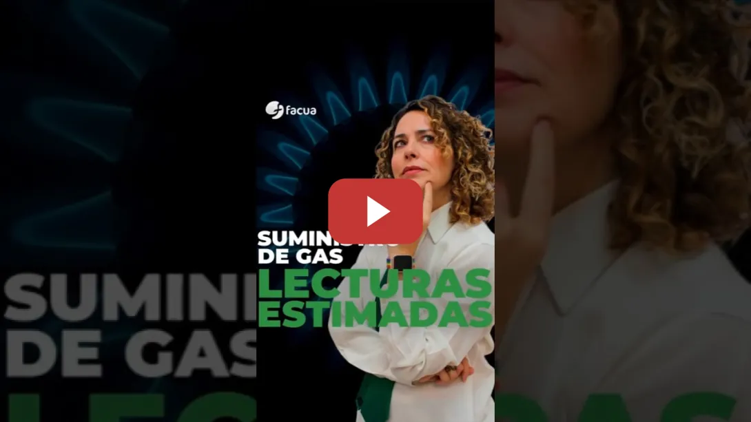 Embedded thumbnail for QUÉ HACER SI TE LLEGA UNA FACTURA ESTIMADA DEL GAS