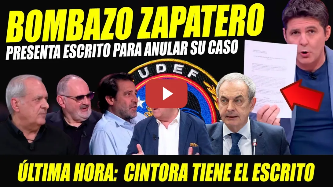 Embedded thumbnail for ZAPATERO PRESENTA ESCRITO AL JUEZ ¡MUEVE FICHA NULIDAD! PIDE INFO SOBRE INCAUTACIÓN DE SU TELÉFONO