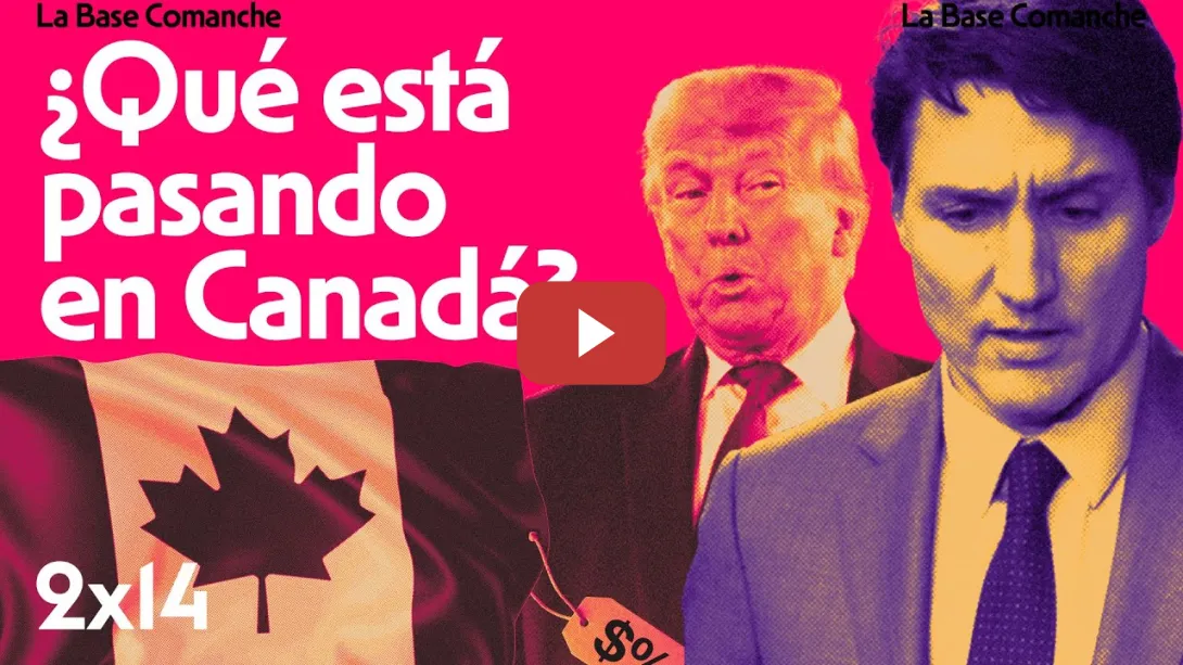 Embedded thumbnail for La Base Comanche 2x14 | Crisis política en Canadá: Trump, Fentanilo y ¿el fin de Trudeau?