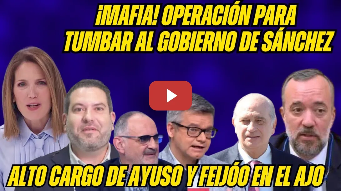 Embedded thumbnail for ¡MAFIA! UCO PATRIÓTICA &quot;ALTO CARGO AYUSO para TUMBAR al GOBIERNO SÁNCHEZ&quot; N2 INTERIOR RAJOY DETENIDO