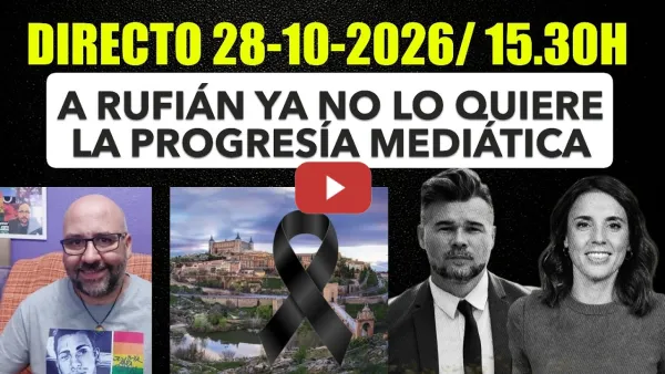 Embedded thumbnail for Directo 28 Octubre de 2026/ 15.30h. A Rufián ya no lo quieren. Accidente tren Toledo.