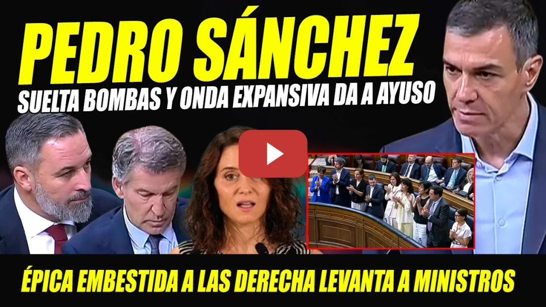 Embedded thumbnail for PEDRO SÁNCHEZ SUELTA BOMBAS QUE PULVERIZAN A FEIJÓO Y ABASCAL ¡ONDA EXPANSIVA DESTROZA A AYUSO!